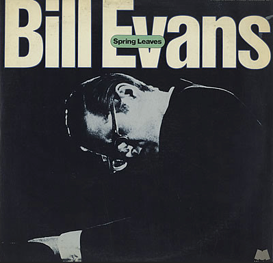 Bill Evans – Spring Leaves